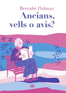 ancians, vells o avis?-9788491911142
