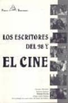 los escritores del 98 y el cine-gonzalo muinelo alarcon-antonio santos-9788492364442