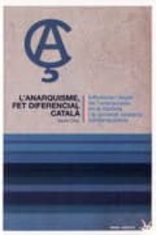 l anarquisme fet diferencial catala influencia i llegat de l anarquisme en la historia i la-xavier diez-9788492559442