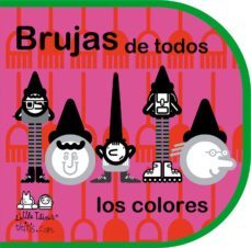 brujas de todos los colores para descubrir tamaños, volumenes y a lturas-9788492636242