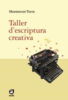 taller d escriptura creativa-montserrat torra puigdellivol-9788492672042