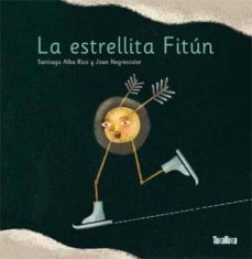 la estrellita fitun-santiago alba rico-joan negrescolor-9788492696642