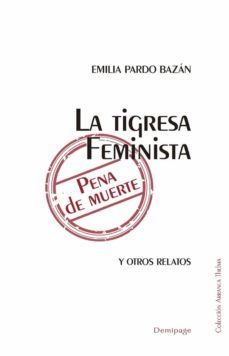 la tigresa feminista, pena de muerte y otros relatos-9788492719242
