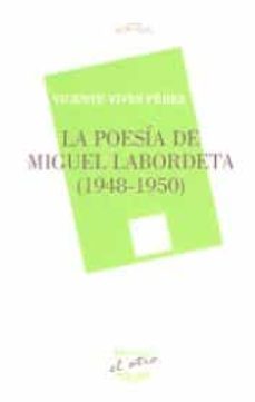 poesia de miguel labordeta (1948-1950), la-vicente vives perez-9788492877942