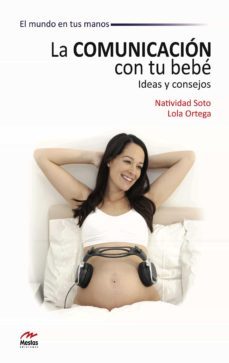 la comunicacion con tu bebe-natividad soto-lola ortega-9788492892242
