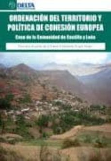 ordenacion del territorio y politica de cohesion europea: caso de la comunidad de castilla y leon-9788492954742