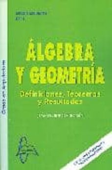 algebra y geometria: definiciones teoremas y resultados-9788492976942