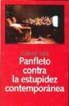 panfleto contra la estupidez contemporanea-gabriel sala-9788493566142