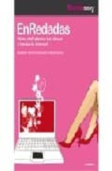 enredadas: como disfrutamos las chicas a traves de internet-elisabeth g. iborra-9788493695842