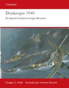 dunkerque 1940: el ejercito britanico escapa del cerco-douglas c. dildy-9788493918842