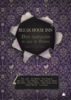 bleak house inn: diez huespedes en casa de dickens-9788493937942