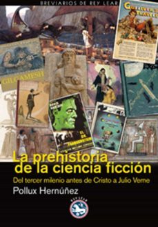 la prehistoria de la ciencia ficcion (ebook)-pollux hernuñez-9788493979942