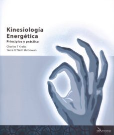 kinesiologia energetica: principios y practica-c. t. krebs-t. o neill mcgowan-9788494107542