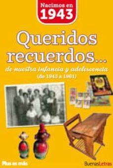 nacimos en 1943 queridos recuerdos de nuestra infancia y adolesce ncia-9788494183942