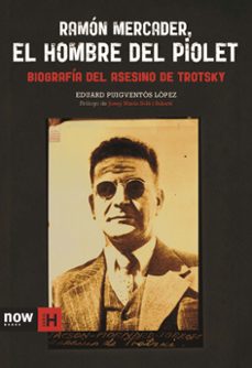 ramon mercader, el hombre del piolet-eduard puigventos i lopez-9788494217142