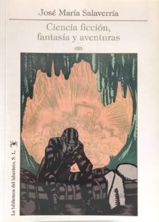ciencia ficcion fantasia y aventuras-jose maria salaverria-9788494310942