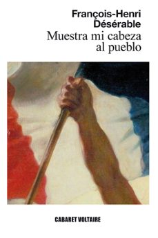 muestra mi cabeza al pueblo-françois henri deserable-9788494443442