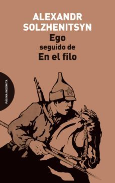 ego, seguido de en el filo-aleksandr solzhenitsyn-9788494481642