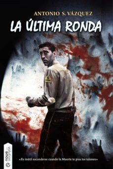 la ultima ronda (ebook)-antonio s. vazquez-9788494529542