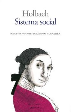 sistema social: principios naturales de la moral y la politica-baron d holbach-9788494674242