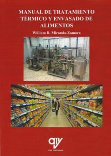 manual de tratamiento termico y envasado de alimentos-william rolando miranda zamora-9788494689642