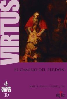 el camino del perdon-miguel angel fuentes-9788494743542