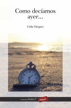 como decíamos ayer...-celia vazquez-9788494762642