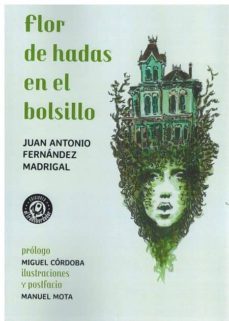 flor de hadas en el bolsillo-juan antonio fernandez madrigal-9788494770142