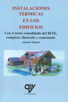 instalaciones termicas en los edificios. incluye texto consolidado y comentado del rite-9788494782442