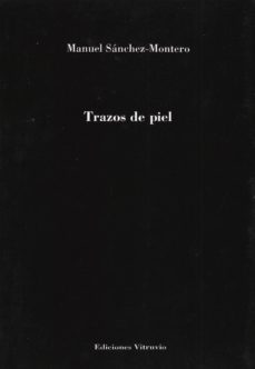 trazos de piel-manuel sanchez montero-9788494804342