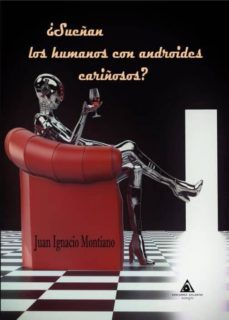 ¿sueñan los humanos con androides cariñosos?-9788494838842