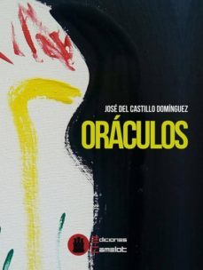 oraculos-jose del castillo dominguez-9788494896842