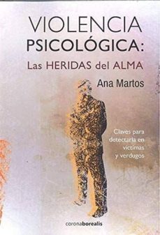 violencia psicologica: las heridas del alma-ana martos-9788494922442