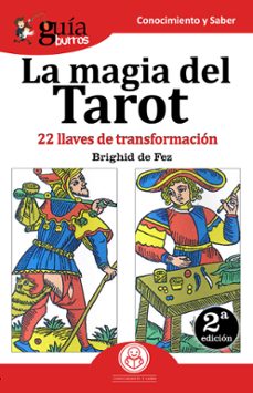 guiaburros la magia del tarot: 22 llaves de transformacion-brighid de fez-9788494927942