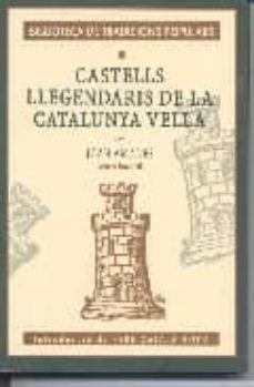 castells llegendaris de la catalunya vella-joan amades-9788495559142