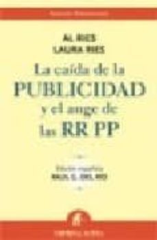la caida de la publicidad y el auge de las rr pp-9788495787842