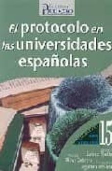 el protocolo en las universidades españolas-manuela suarez pinilla-pascual rivas cabrera-concepcion aguilera molina-9788495789242