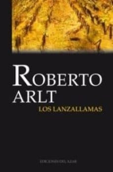 los lanzallamas-roberto arlt-9788495885142