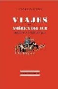viajes por america del sur: argentina y chile en 1821-alexander caldcleugh-9788496133242