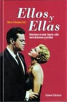 ellos y ellas: relaciones de amor, lujuria y odio entre directore s y estrellas-9788496235342
