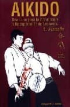 aikido: una guia para la prevencion y recuperacion de lesiones-encarna planells-9788496492042
