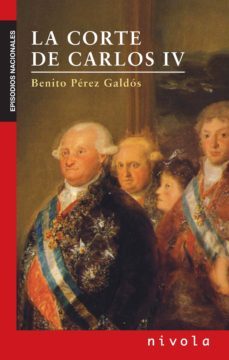corte de carlos iv-benito perez galdos-9788496566842
