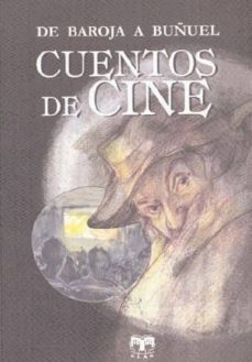 cuentos de cine (2ª ed.): de baroja a buñuel-9788496745742