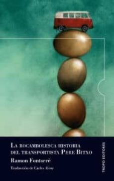 la rocambolesca historia del transportista pere bitxo-9788496911642