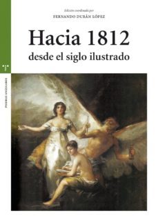 hacia 1812 desde el siglo ilustrado-9788497047142
