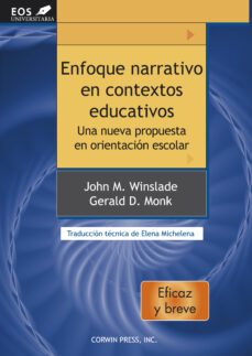 enfoque narrativo en contextos educativos: una propuesta en orien tacion escolar-john winslade-9788497274142