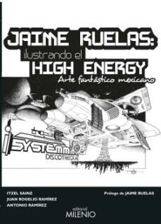 jaime ruelas: ilustrando el high energy-jaime ruelas rodriguez-9788497437042