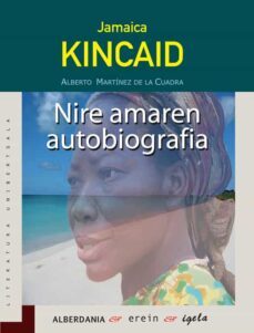 nire amaren autobiografia-jamaica kincaid-9788497467742