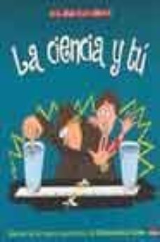 la ciencia y tu: seleccion de los mejores experimentos del ontari o science center-9788497540742