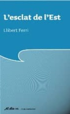 l esclat de l est-llibert ferri-9788497662642